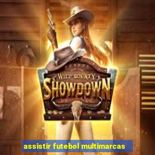assistir futebol multimarcas